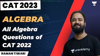 All Algebra Questions of CAT 2022 | CAT 2023 | Raman Tiwari