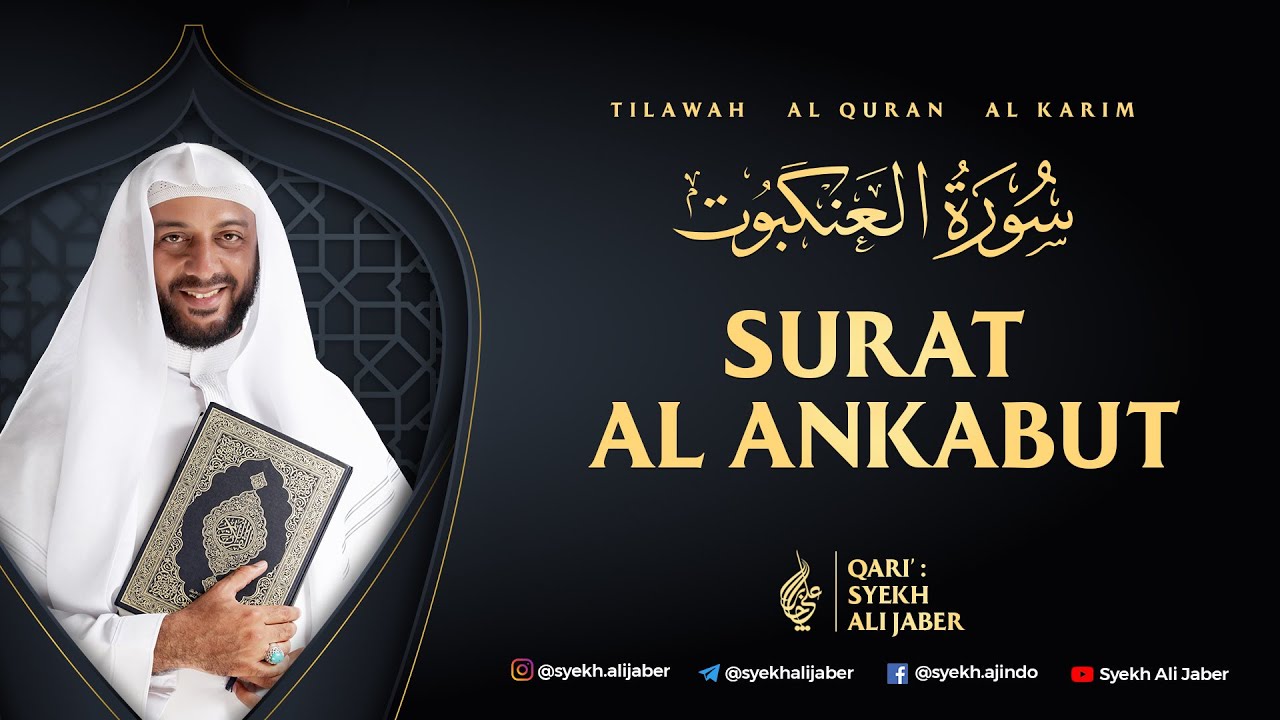 29. SURAT AL ANKABUT - SYEKH ALI JABER Rahimahullah
