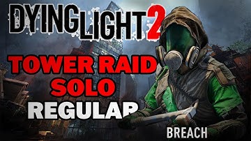 *NEW* Dying Light 2 | Tower Raid | Regular Mode | Solo