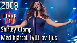 Melodifestivalen 2009 – Heat 1 – 3. Med hjärtat fyllt av ljus – Shirley Clamp