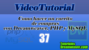 Capítulo 37 - Tutorial Cómo hacer un Carrito de compras con Dreamweaver, PHP y MySQL