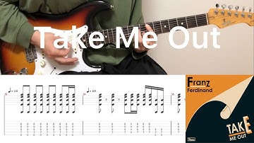 フランツ・フェルディナンド - Take Me Out (ギターカバー、タブ譜とコード付き)