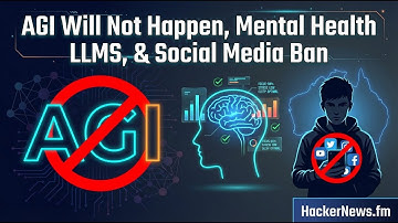 Why AGI “Will Not Happen”, Mental Health Benchmarks, and a World-First Social Ban