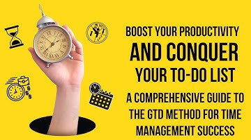Conquer Your To-Do List: A Comprehensive Guide to GTD Time Management