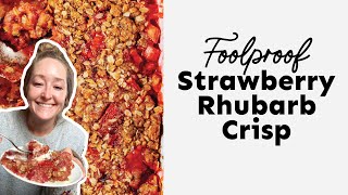 Foolproof Strawberry Rhubarb Crisp
