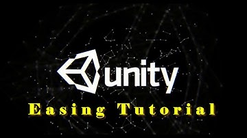 Unity Tutorial - Easing Functions and Animation Curve Generation