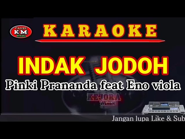 INDAK JODOH Pinki Prananda feat Eno Viola Karaoke/Lirik KN7000 class=