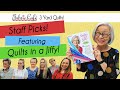 Staff Picks Part 1! - Featuring Quilts in a Jiffy -