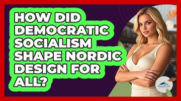 How Did Democratic Socialism Shape Nordic Design For All? - Unmapping Scandinavia