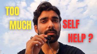 Self Improvement Is Ruining Your Brain. Here's How-