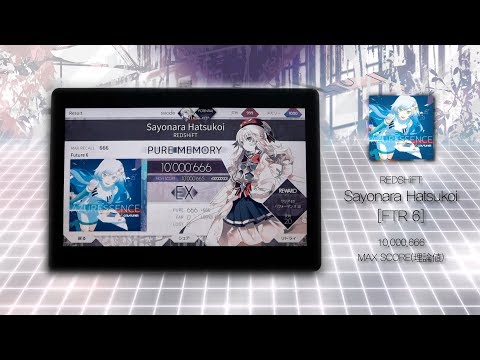 [Arcaea] REDSHiFT - Sayonara Hatsukoi [FTR 6] MAX SCORE (理論値)