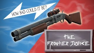 The Frontier Justice: How Bad Could it Be A TF2 Weapon Analysis
