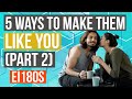 5 Ways to Make Them Like You | Explained in 180 Seconds Part 2 (Fast and Actionable)