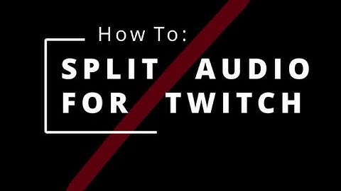 Tutorial: How to Split Audio Tracks on Twitch and VODs using OBS [Voicemeeter how-to included]