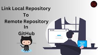 How to Connect Local Repository to Remote Repository | GitHub