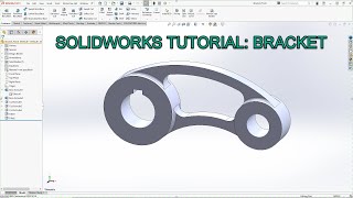 Solidworks Tutorial Bracket