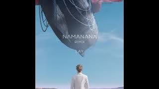 LAY - Namanana (Remix) (Audio)