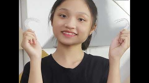 REVIEW NIỀNG RĂNG TRONG SUỐT LEETRAY | NIỀNG RĂNG VÔ HÌNH KẾT QUẢ HỮU HÌNH