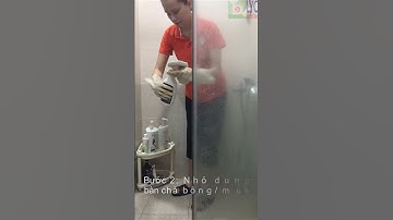 Làm sạch cặn canxi trắng bám trên vách kính nhà tắm bằng Miss Cleaner