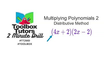 Multiplying Polynomials Example 2 Distributive Method