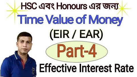 Effective Interest Rate, (EIR /EAR) || Time Value of Money, part-4