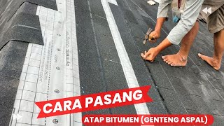 PEMASANGAN GENTENG ASPALT SUPER MUDAH DAN CEPAT