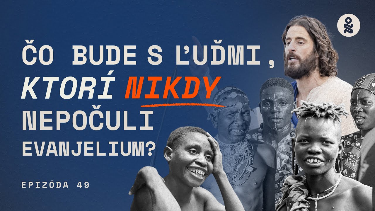 #49 Je Ježiš Jediná cesta do neba?