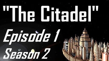 StarMade [S2 - E1]: The Citadel