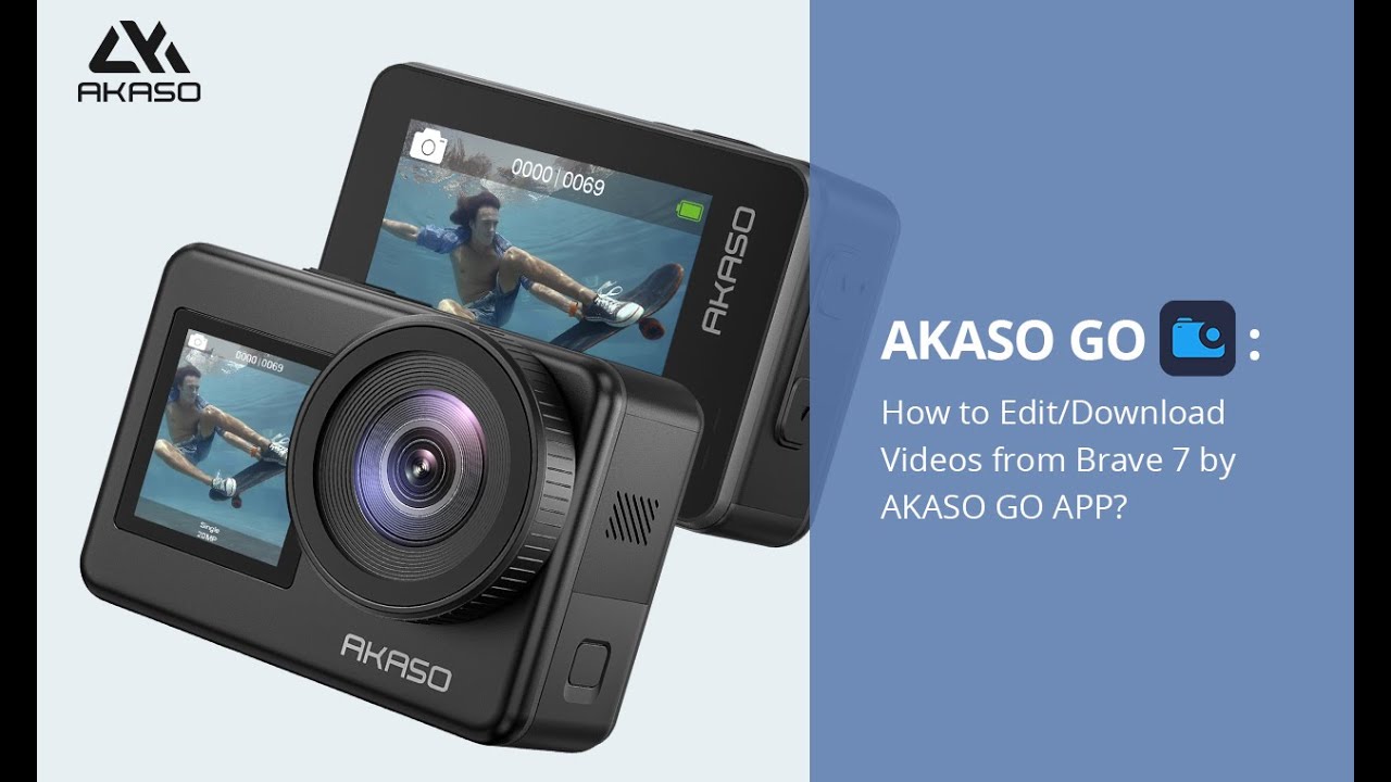 AKASO Tutorial】How to Use the AKASO GO APP to Edit/Download Videos from the  Brave 7 Action Camera? 