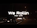 We Rollin (Slowed   Reverb)  - Shubh