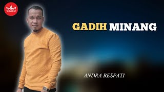 ANDRA RESPATI - GADIH MINANG POP MINANG TERBARU