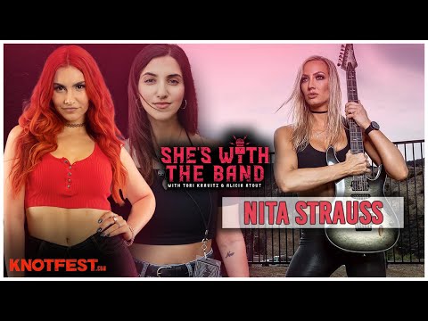 SHE'S WITH THE BAND - Episode 5: Nita Strauss