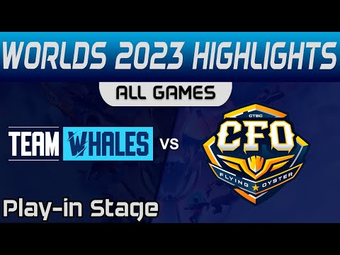 TW vs CFO Highlights ALL GAMES Worlds Play in Stage 2023 Team Whales vs CTBC Flying Oyster by Onivia