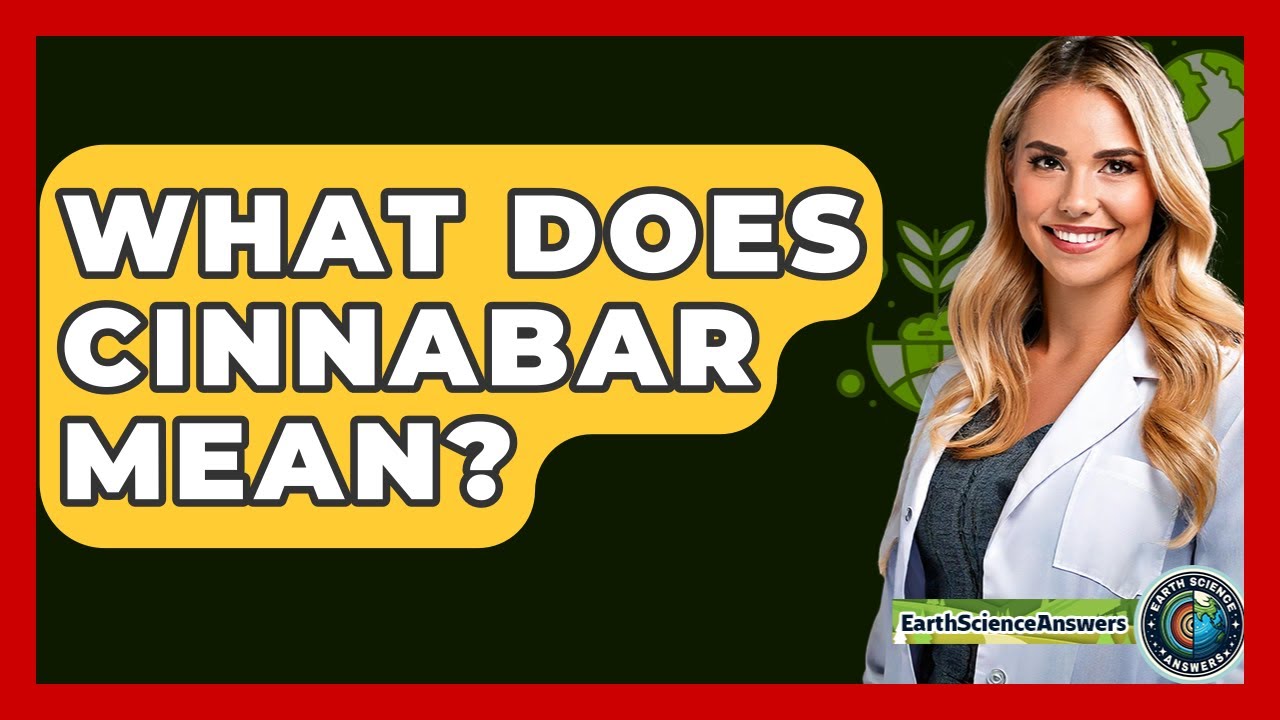 What Does Cinnabar Mean? - Earth Science Answers