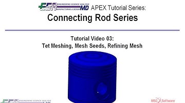 MSC APEX - TUTORIAL 03 Tet-Meshing & Mesh Refinement Tools
