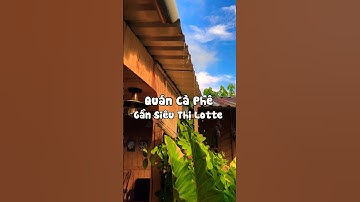 Chiếc cà phê mộc ẩn mình ngay cạnh siêu thị Lotte #khanhdanang #SummerOfShorts #MCVShorts #Shorts