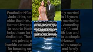 N'Golo Kanté Married a Mom of 3 — Fans Can't Stop Talking ❤️