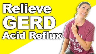 Relieve GERD or Acid Reflux with Stretches & Exercises