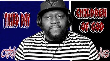 Third Day "Children Of God" Reaction