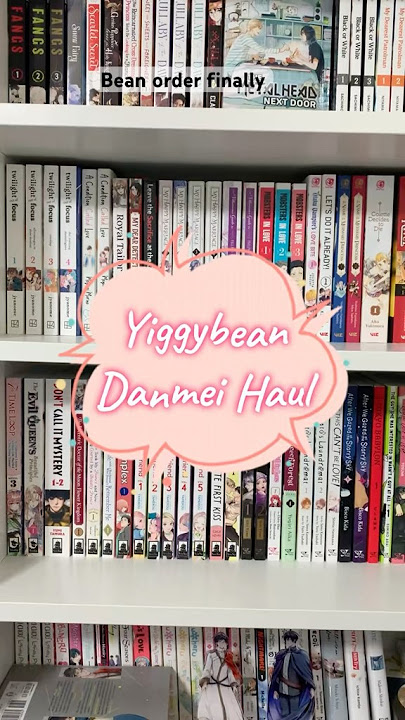 Yiggybean Danmei Haul & Unboxing: Nanchan and Don’t You Like Me