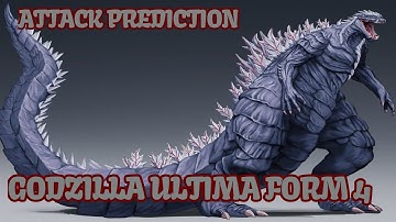 GODZILLA ULTIMA FORM 4 IN KAIJU UNIVERSE (ATTACK PREDICTION)
