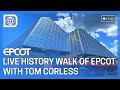 🔴LIVE History Walk of EPCOT - Time to Cry If You’re Over 30