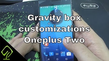 Gravity box customizations for Oneplus 2