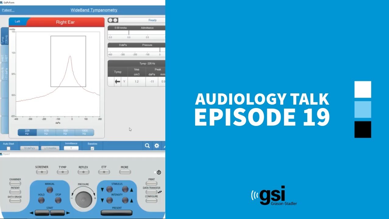 Audiology Talk | Episode 19: WideBand Tympanometry with the GSI TympStar Pro