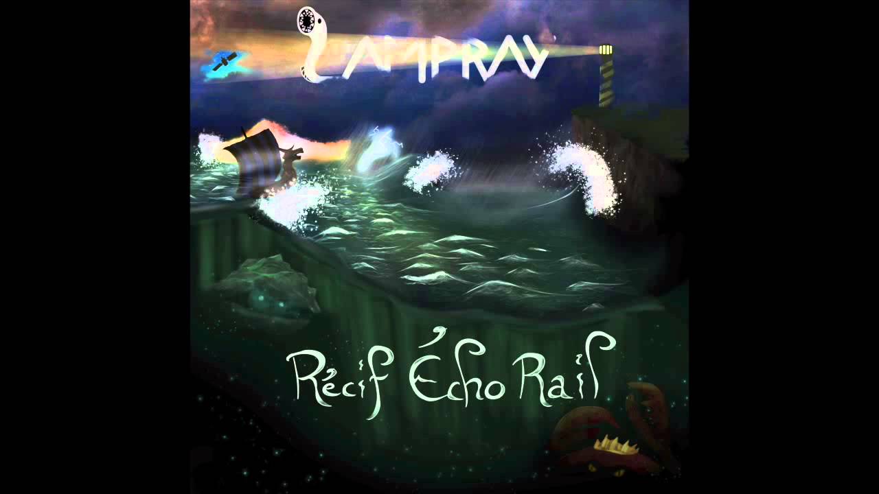 Lampray - Récif Écho Rail [full album] [old]