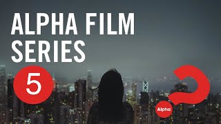 The Alpha Film Series - Episode 5