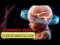 Music for Baby Inside The Womb, Music for Brain Development, Music for Pregnancy And Unborn Baby 161