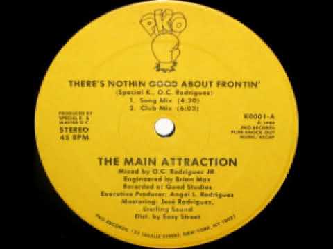 The Main Attraction - There's Nothin Good About Frontin' (Song Mix