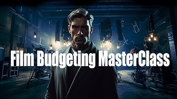 Introduction to Film Budgeting Masterclass - Featuring Movie Magic Budgeting software
