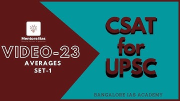 FREE CSAT Class for UPSC Prelims: Video 23-Problems on Averages (Set~1) by Mentors4ias